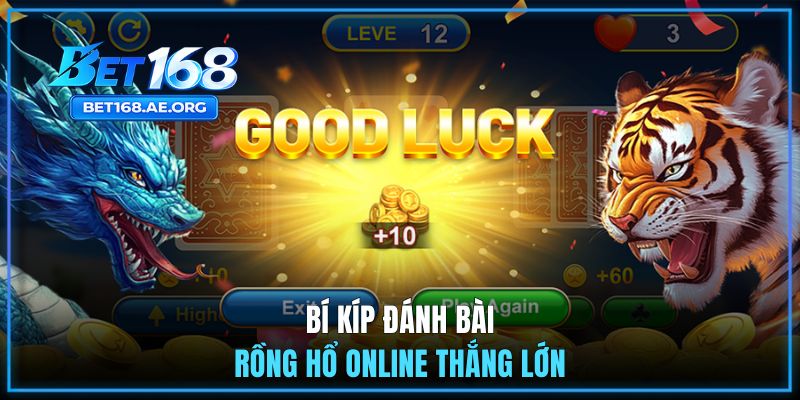 Rồng Hổ Online: Các Lựa Chọn Cược Và Cách Tính Thắng Thua 3 Bí kíp đánh bài Rồng Hổ online thắng lớn