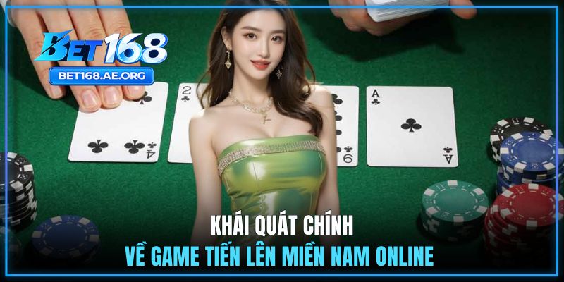 Tiến Lên Miền Nam Online BET168 Có Gì Khác So Với Chơi OFFLINE? 1 Giới thiệu chính về tựa game Tiến Lên Miền Nam Online