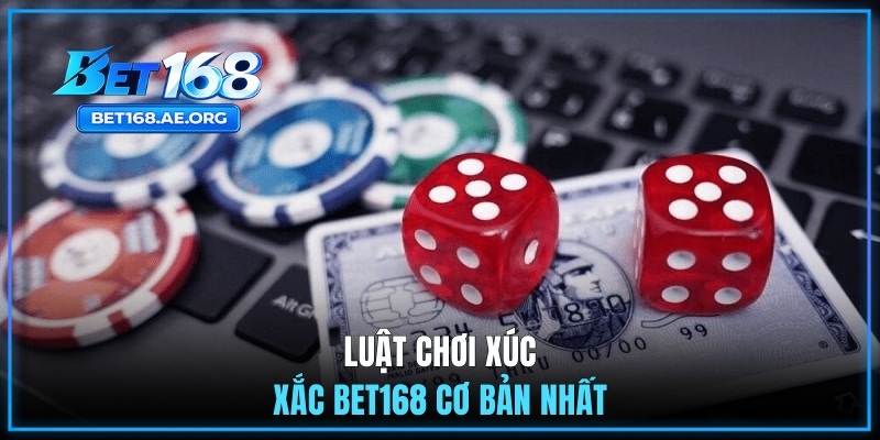 Sicbo BET168 - Game Xúc Xắc Đáng Trải Nghiệm Nhất 2026 3 luat choi xuc xac bet168 co ban nhat 1