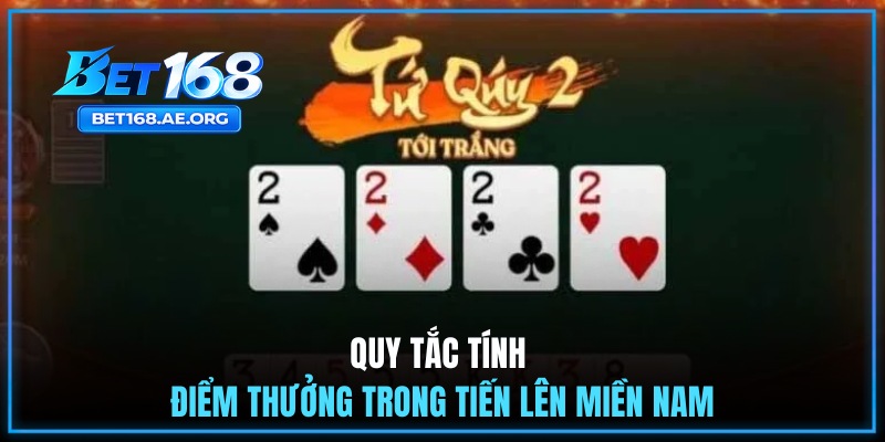 Luật Chơi Tiến Lên Miền Nam Hiệu Quả Cho Game Thủ 2026 2 Quy tắc tính điểm thưởng trong Tiến Lên Miền Nam