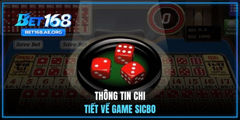 Sicbo BET168 - Game Xúc Xắc Đáng Trải Nghiệm Nhất 2026 1 Thông tin chi tiết về game Sicbo